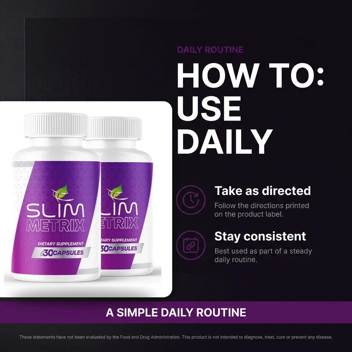 How to use Slim Metrix daily: one capsule in the morning, taken consistently