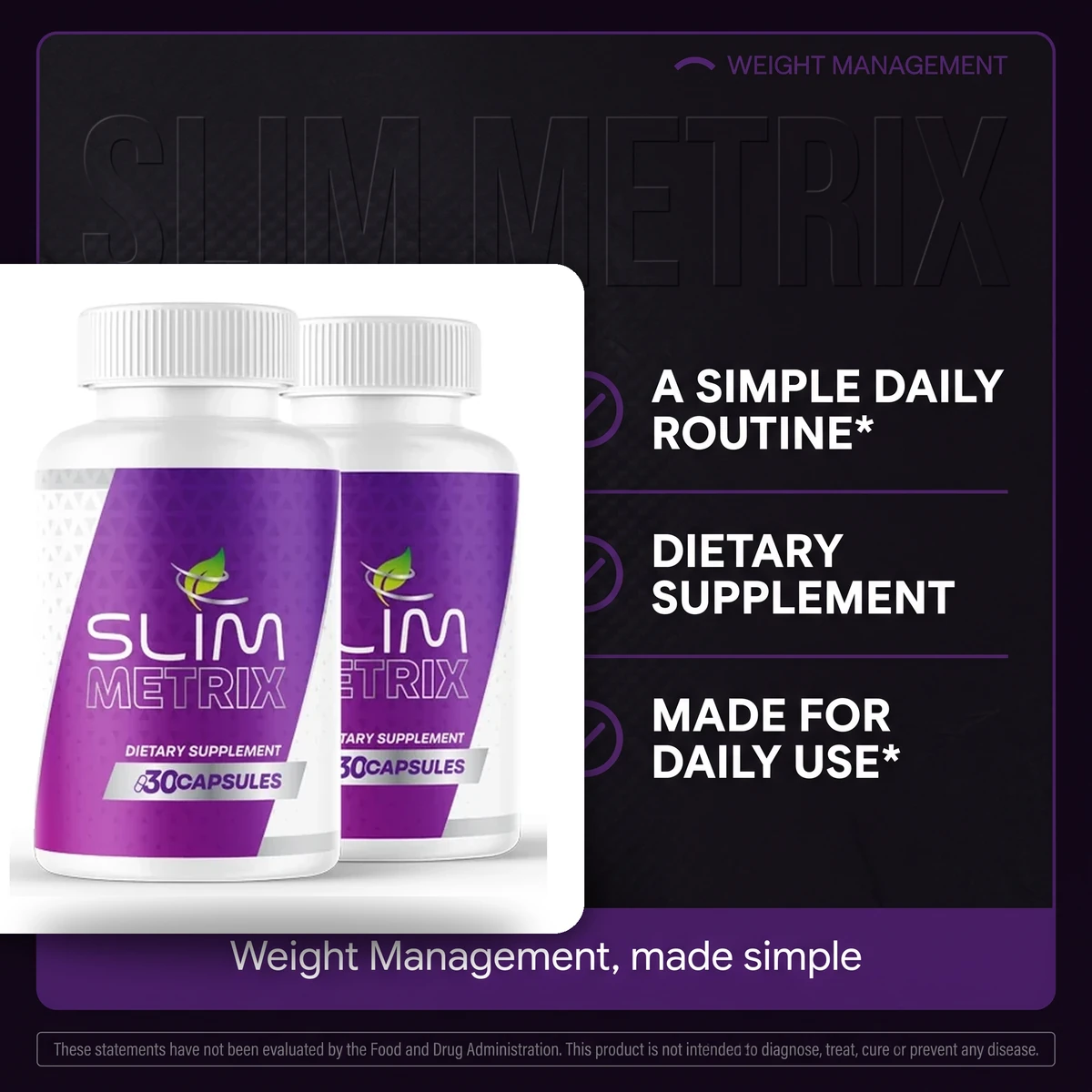 Why Slim Metrix: a simple daily routine weight management capsule with chromium, zinc and a botanical blend